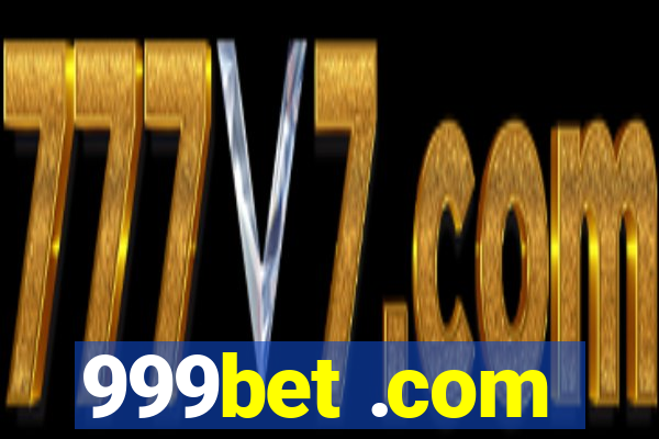 999bet .com